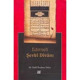 EDIRNELI ŞEVKİ DİVANI - HALIL İBRAHİM YAKAR