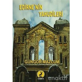 EDIRNE'NIN YAHUDILERI - GÜNGÖR MAZLUM