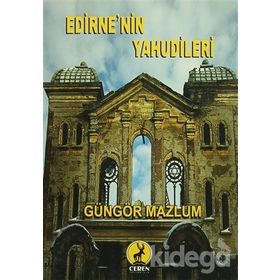 EDIRNE'NIN YAHUDILERI - GÜNGÖR MAZLUM