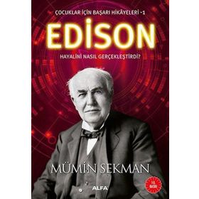 Edison - Çocuklar İçin Başarı Hikayeleri 1 - Mümin Sekman