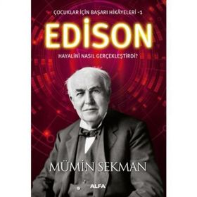 Edison - Çocuklar İçin Başarı Hikayeleri 1 - Mümin Sekman