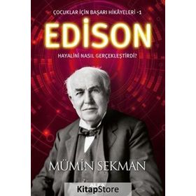 Edison - Çocuklar İçin Başarı Hikayeleri 1 - Mümin Sekman