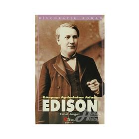 EDISON DÜNYAYI AYDINLATAN ADAM - ERNST ANGEL