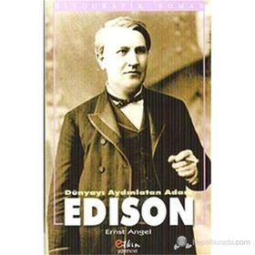 EDISON DÜNYAYI AYDINLATAN ADAM - ERNST ANGEL
