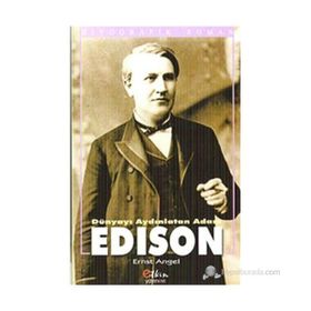 EDISON DÜNYAYI AYDINLATAN ADAM - ERNST ANGEL