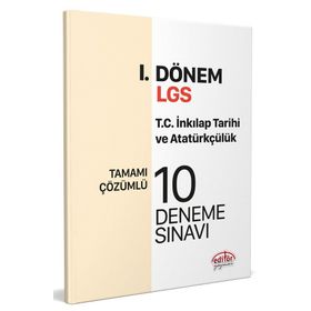 Editör LGS I. Dönem T.C. İnkılap Tarihi ve Atatürkçülük Tamamı Çözümlü 10 Deneme Sınavı