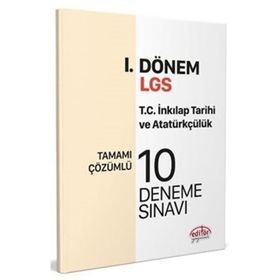 Editör LGS I. Dönem T.C. İnkılap Tarihi ve Atatürkçülük Tamamı Çözümlü 10 Deneme Sınavı