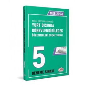 Editör Yayınları - 2024 MEB Yurt Dışında Görevlendirilecek Öğretmenleri Seçme Sınavı Tamamı Çözümlü 5 Deneme Sınavı