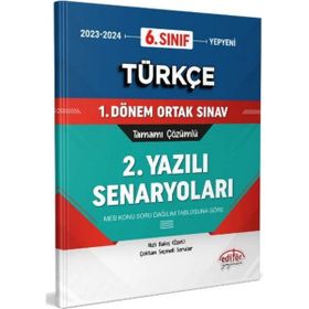Editör Yayınları 6. Sınıf Türkçe 1. Dönem Ortak Sınavı 2. Yazılı Senaryoları Tamamı Çözümlü