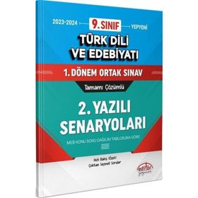 Editör Yayınları - 9. Sınıf Türk Dili ve Edebiyatı Tamamı Çözümlü 1.Dönem Ortak Sınavı 2. Yazılı Senaryoları