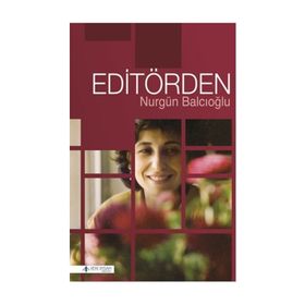 Editörden - Nurgün Balcıoğlu