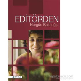 Editörden - Nurgün Balcıoğlu