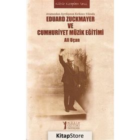 EDUARD ZUCKMAYER VE CUMHURIYET MÜZIK EĞITIMI ARAMIZDAN AYRILIŞININ KIRKINCI YILINDA - ALI UÇAN