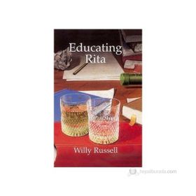 EDUCATING RITA - WILLY RUSSELL