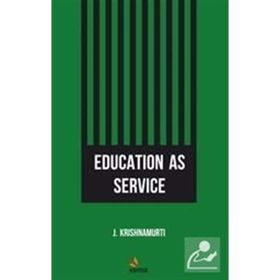 Education as Service - J. Krishnamurti