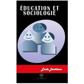 Education et Sociologie - Emile Durkheim