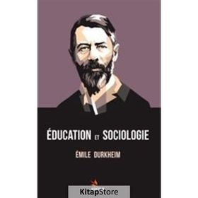Education et Sociologie - Emile Durkheim