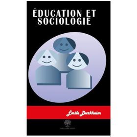 Education et Sociologie - Emile Durkheim