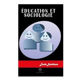 Education et Sociologie - Emile Durkheim