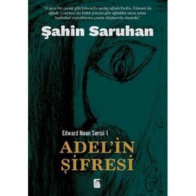Edward Noan Serisi 1 Adel'in Şifresi Şahin Saruhan