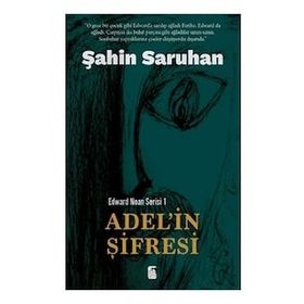 Edward Noan Serisi 1 Adel'in Şifresi Şahin Saruhan