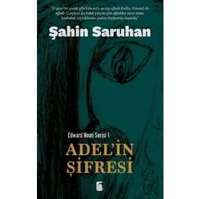 Edward Noan Serisi 1 Adel'in Şifresi Şahin Saruhan