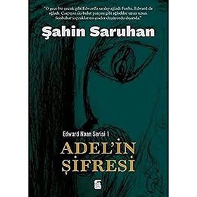 Edward Noan Serisi 1 Adel'in Şifresi Şahin Saruhan
