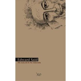 EDWARD SAID - BILL ASHCROFT; PAL AHLUWALIA