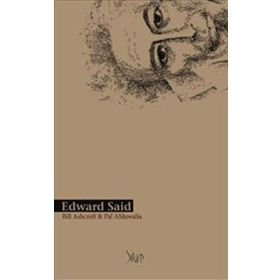 EDWARD SAID - BILL ASHCROFT; PAL AHLUWALIA