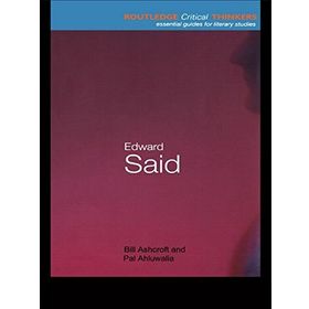 EDWARD SAID - BILL ASHCROFT; PAL AHLUWALIA