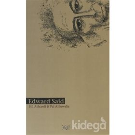 EDWARD SAID - BILL ASHCROFT; PAL AHLUWALIA