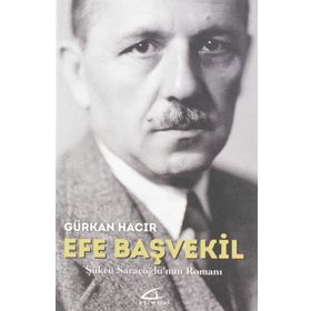 EFE BAŞVEKİL ŞÜKRÜ SARACOĞLU`NUN ROMANI - GÜRKAN HACIR