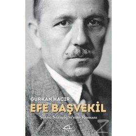 EFE BAŞVEKİL ŞÜKRÜ SARACOĞLU`NUN ROMANI - GÜRKAN HACIR