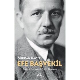 EFE BAŞVEKİL ŞÜKRÜ SARACOĞLU`NUN ROMANI - GÜRKAN HACIR