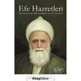 EFE HAZRETLERI ALVAR İMAMI MUHAMMED LUTFI EFENDI - HÜSEYIN KUTLU