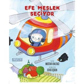 Efe Meslek Seçiyor - Ketebe Yayınları