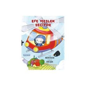 Efe Meslek Seçiyor - Ketebe Yayınları