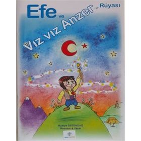 Efe ve Vız Vız Anzerin Rüyası Rukiye Üstündağ