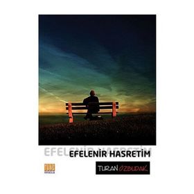 Efelenir Hasretim - Turan Özbudak