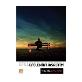 Efelenir Hasretim - Turan Özbudak