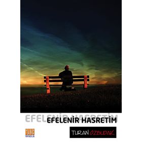 Efelenir Hasretim - Turan Özbudak