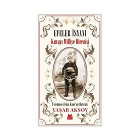 Efeler İsyanı - Kuvayi Milliye Dİrenişi - Yaşar Aksoy