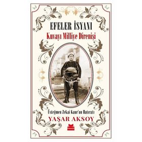Efeler İsyanı - Kuvayi Milliye Dİrenişi - Yaşar Aksoy