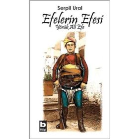 EFELERIN EFESI YÖRÜK ALI EFE - SERPIL URAL