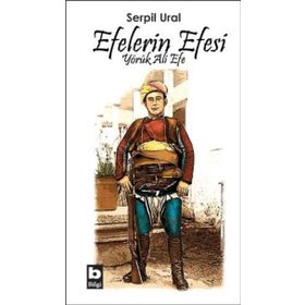 EFELERIN EFESI YÖRÜK ALI EFE - SERPIL URAL