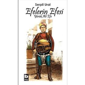 EFELERIN EFESI YÖRÜK ALI EFE - SERPIL URAL