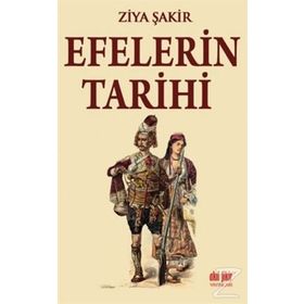 Efelerin Tarihi - Ziya Şakir Soku