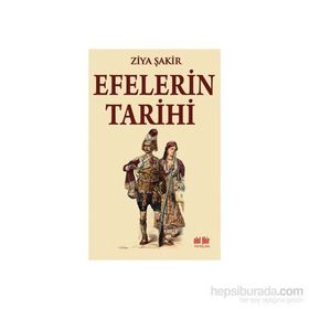 Efelerin Tarihi - Ziya Şakir Soku