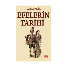 Efelerin Tarihi - Ziya Şakir Soku