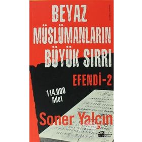Efendi 2: Beyaz Müslümanların Büyük Sırrı - Soner Yalçın